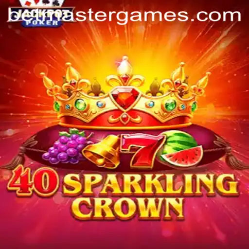 Mastering 40SparklingCrown: A Deep Dive into This Mesmerizing Betmaster Game